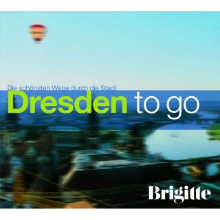Martin Nusch: BRIGITTE - Dresden to go