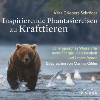 Vera Griebert-Schröder: Inspirierende Phantasiereisen zu Krafttieren