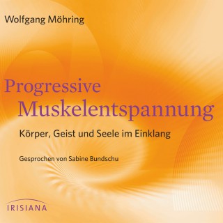 Wolfgang Möhring: Progressive Muskelentspannung