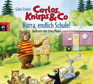 Gaby Scholz: Carlos, Knirps & Co - Hurra, endlich Schule!