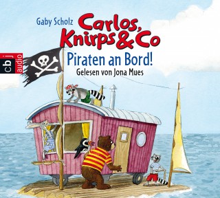 Gaby Scholz: Carlos, Knirps & Co - Piraten an Bord!