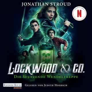 Jonathan Stroud: Lockwood & Co - Die seufzende Wendeltreppe