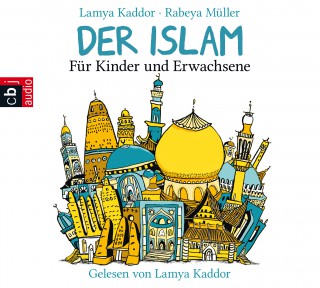 Lamya Kaddor, Rabeya Müller: Der ISLAM – Für Kinder und Erwachsene