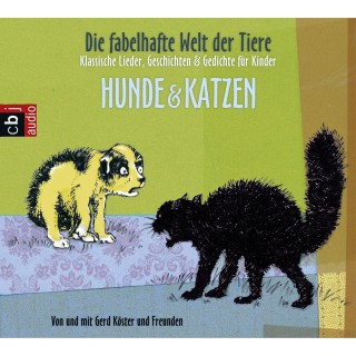 Gerd Köster: Die fabelhafte Welt der Tiere - Hunde & Katzen