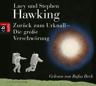 Lucy Hawking, Stephen Hawking: Zurück zum Urknall. Die große Verschwörung