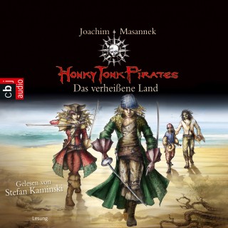 Joachim Masannek: Honky Tonk Pirates - Das verheißene Land