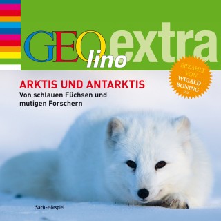 Martin Nusch: Arktis und Antarktis. Von schlauen Füchsen und mutigen Forschern