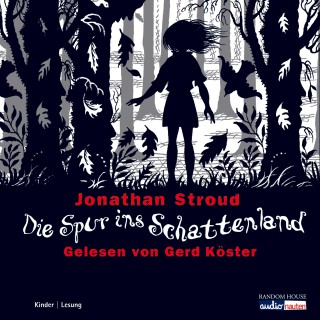 Jonathan Stroud: Die Spur ins Schattenland