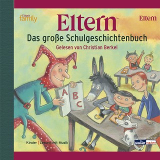 Diverse: ELTERN - Das große Schulgeschichtenbuch