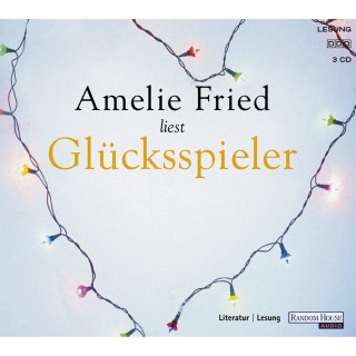 Amelie Fried: Glücksspieler