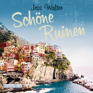 Jess Walter: Schöne Ruinen