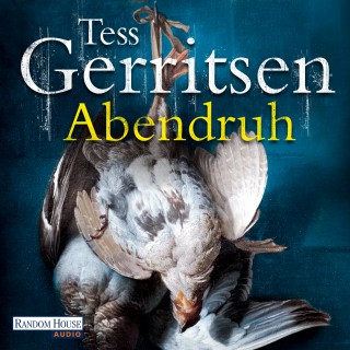 Tess Gerritsen: Abendruh