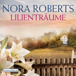Nora Roberts: Lilienträume
