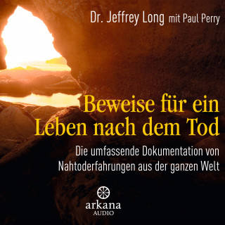 Jeffrey Long, Paul Perry: Beweise für ein Leben nach dem Tod