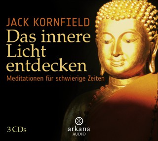 Jack Kornfield: Das innere Licht entdecken