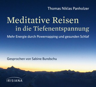 Thomas Niklas Panholzer: Meditative Reisen in die Tiefenentspannung