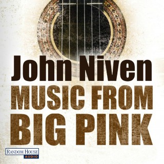 John Niven: Music from Big Pink