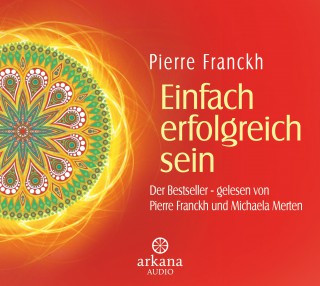 Pierre Franckh, Michaela Merten: Einfach erfolgreich sein