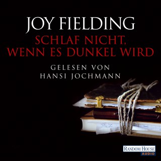 Joy Fielding: Schlaf nicht, wenn es dunkel wird