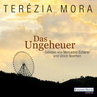 Terézia Mora: Das Ungeheuer