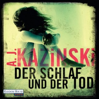 A. J. Kazinski: Der Schlaf und der Tod