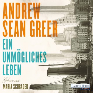 Andrew Sean Greer: Ein unmögliches Leben