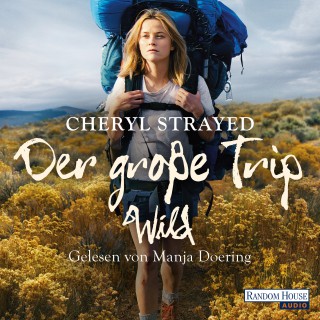 Cheryl Strayed: Der große Trip