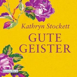 Kathryn Stockett: Gute Geister