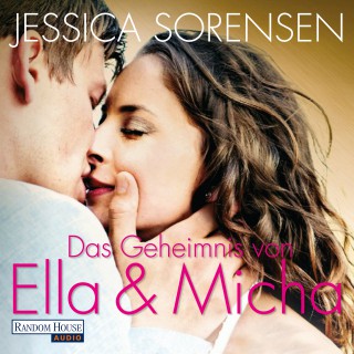 Jessica Sorensen: Das Geheimnis von Ella und Micha