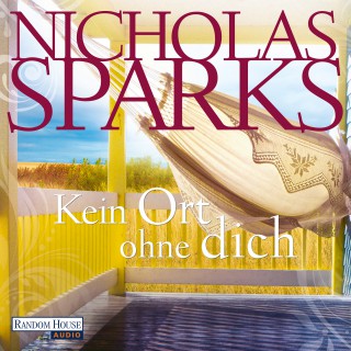 Nicholas Sparks: Kein Ort ohne dich