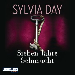 Sylvia Day: Sieben Jahre Sehnsucht