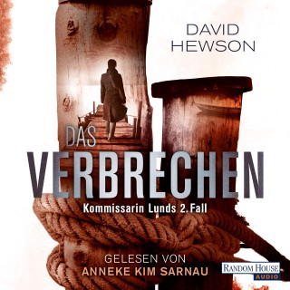 David Hewson: Das Verbrechen - Kommissarin Lunds 2. Fall