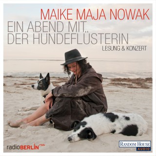 Maike Maja Nowak: Ein Abend mit der Hundeflüsterin