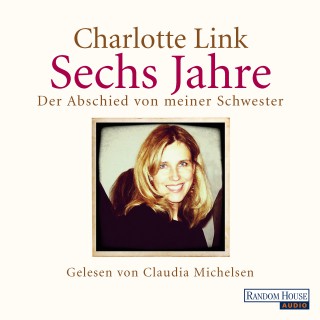 Charlotte Link: Sechs Jahre