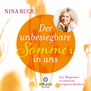 Nina Ruge: Der unbesiegbare Sommer in uns