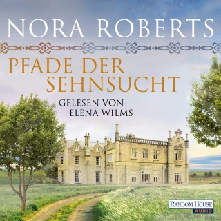 Nora Roberts: Pfade der Sehnsucht