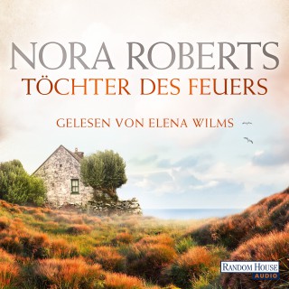 Nora Roberts: Töchter des Feuers