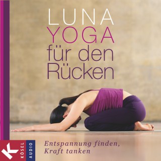 Adelheid Ohlig: Luna-Yoga für den Rücken