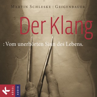 Martin Schleske: Der Klang