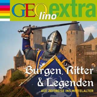 Martin Nusch: Burgen, Ritter und Legenden - Auf Zeitreise ins Mittelalter