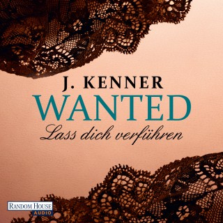 J. Kenner: Wanted (1): Lass dich verführen