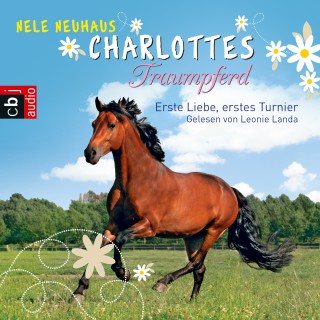 Nele Neuhaus: Charlottes Traumpferd – Erste Liebe, erstes Turnier