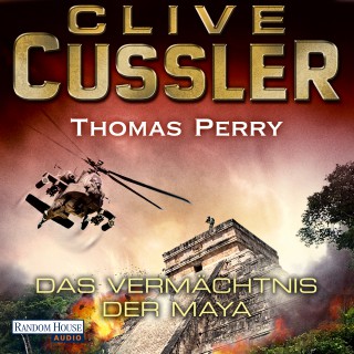 Clive Cussler, Thomas Perry: Das Vermächtnis der Maya