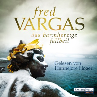 Fred Vargas: Das barmherzige Fallbeil