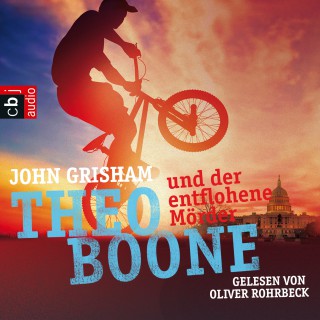 John Grisham: Theo Boone und der entflohene Mörder