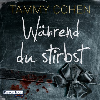 Tammy Cohen: Während du stirbst