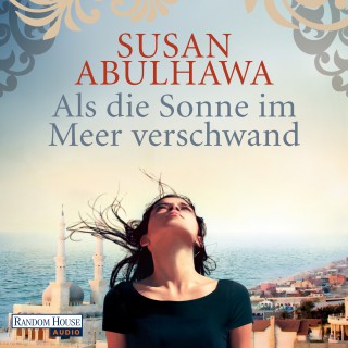 Susan Abulhawa: Als die Sonne im Meer verschwand