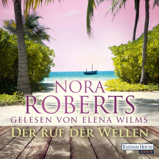 Nora Roberts: Der Ruf der Wellen