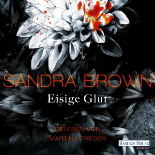 Sandra Brown: Eisige Glut