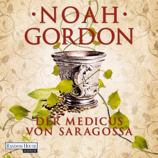 Noah Gordon: Der Medicus von Saragossa